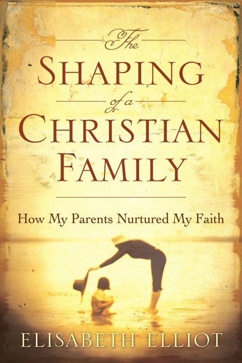 Cover image for book The Shaping of a Christian Family