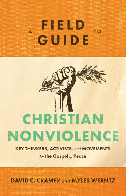 Cover image for book A Field Guide to Christian Nonviolence