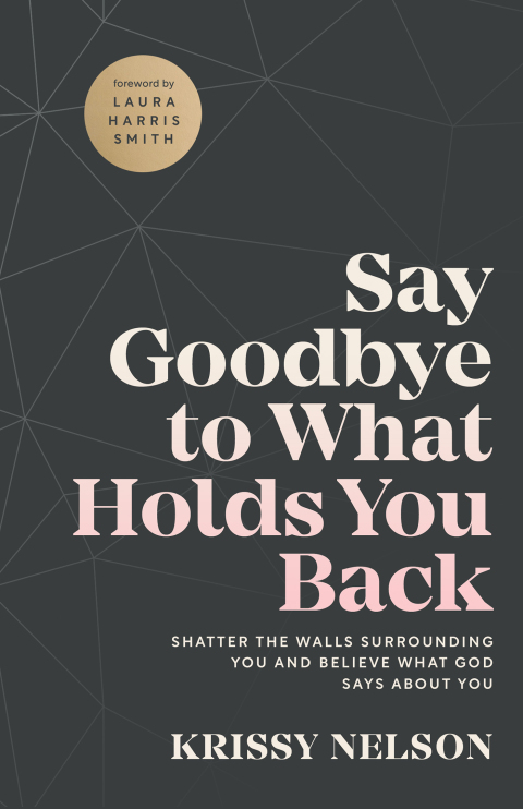 Cover image for book Say Goodbye to What Holds You Back