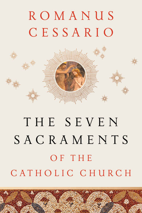 Cover image for book The Seven Sacraments of the Catholic Church