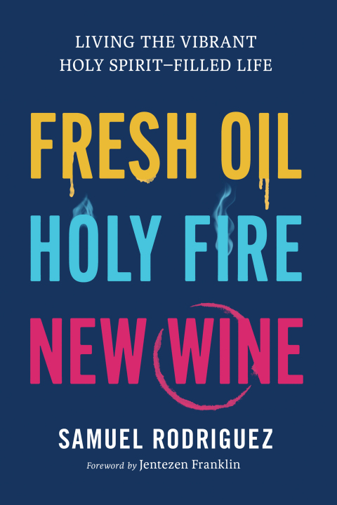 Cover image for book Fresh Oil, Holy Fire, New Wine