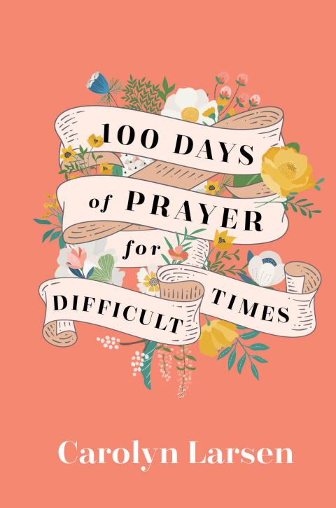 Cover image for book 100 Days of Prayer for Difficult Times