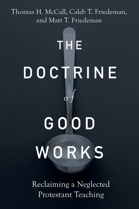 Cover image for book The Doctrine of Good Works