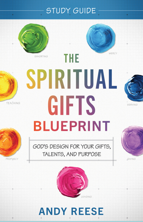 Cover image for book The Spiritual Gifts Blueprint Study Guide