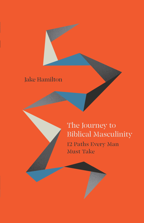 Cover image for book The Journey to Biblical Masculinity