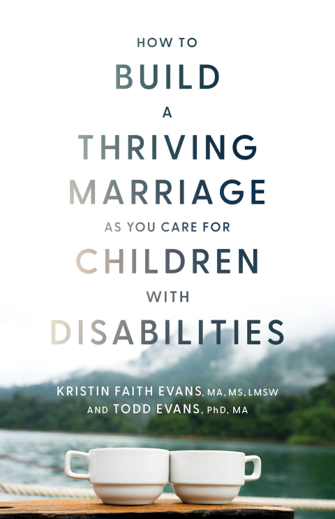 Cover image for book How to Build a Thriving Marriage as You Care for Children with Disabilities