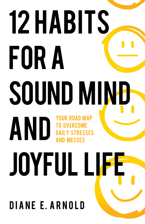 Cover image for book 12 Habits for a Sound Mind and Joyful Life