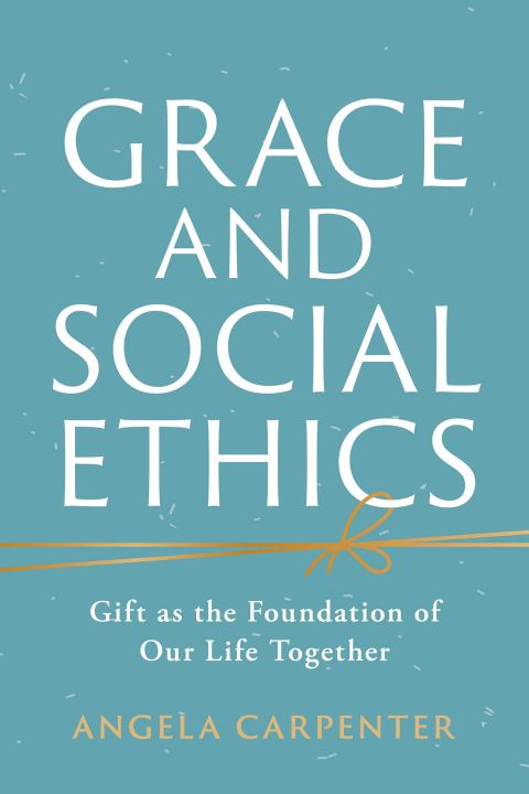 Cover image for book Grace and Social Ethics
