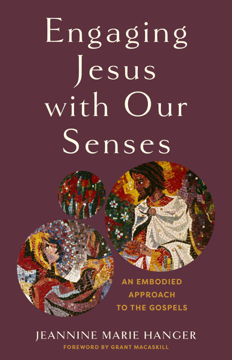 Cover image for book Engaging Jesus with Our Senses