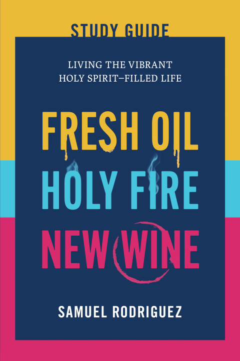 Cover image for book Fresh Oil, Holy Fire, New Wine Study Guide