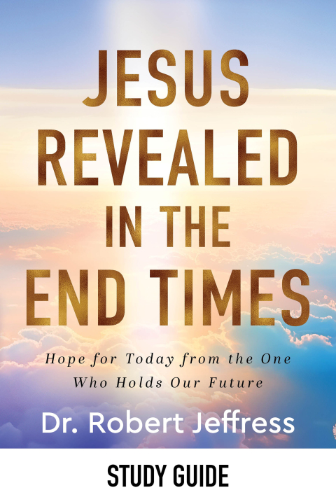 Cover image for book Jesus Revealed in the End Times Study Guide