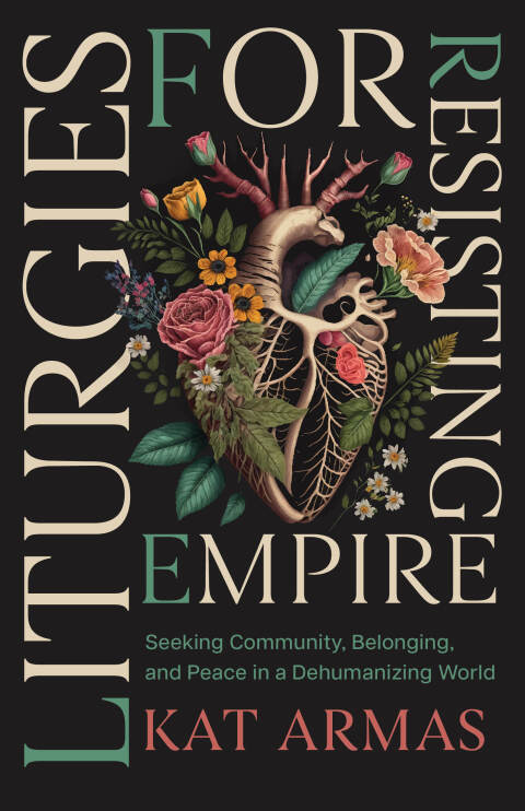 Cover image for book Liturgies for Resisting Empire