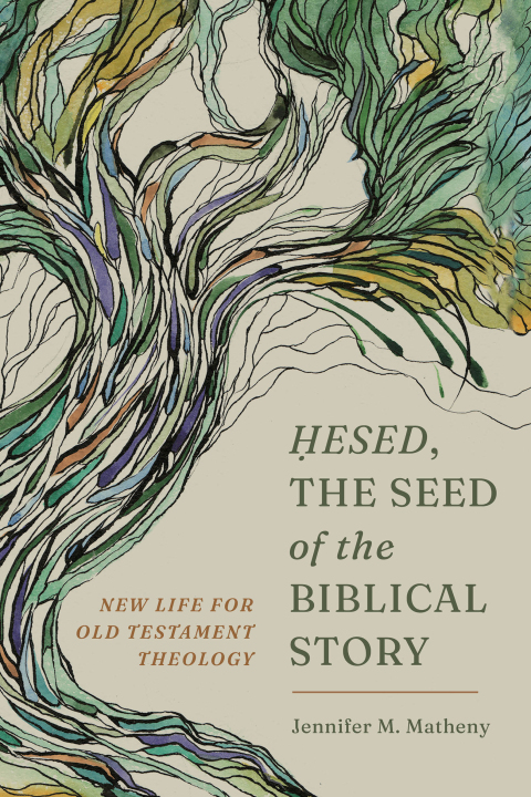 Cover image for book Hesed, the Seed of the Biblical Story