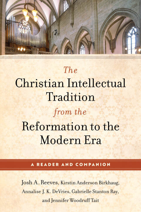 Cover image for book The Christian Intellectual Tradition from the Reformation to the Modern Era