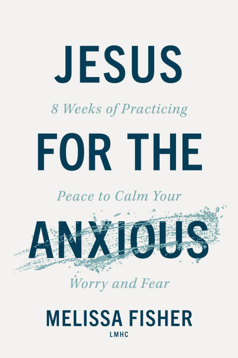 Cover image for book Jesus for the Anxious