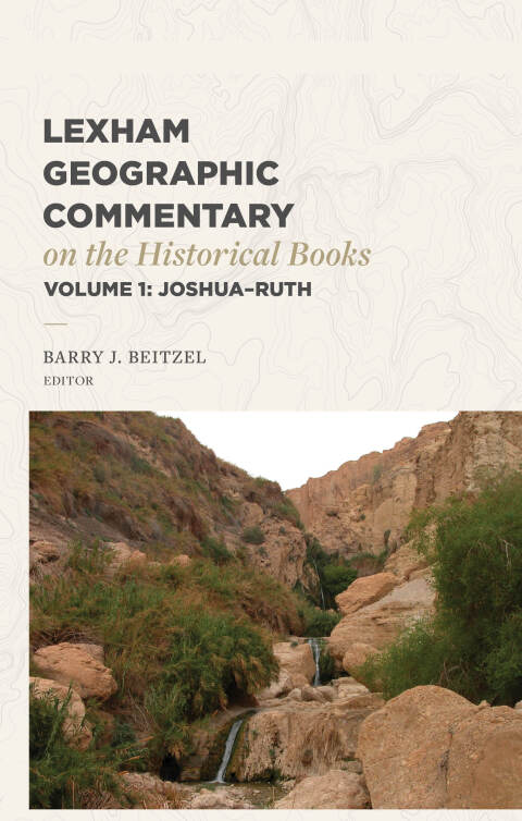 Cover image for book Lexham Geographic Commentary on the Historical Books, Volume 1
