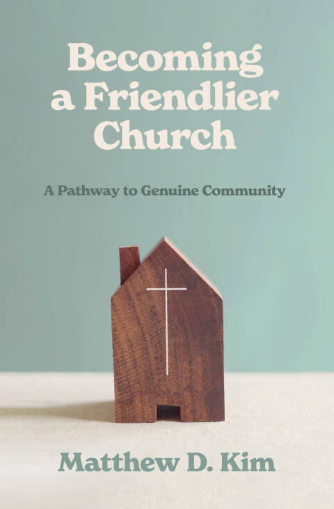Cover image for book Becoming a Friendlier Church