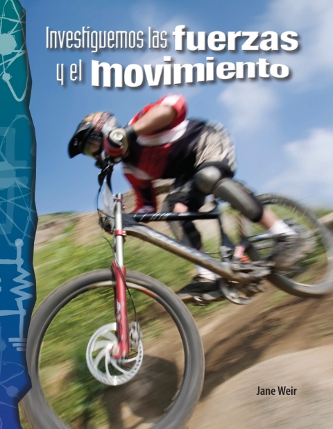 Cover image for book Investiguemos las fuerzas y el movimiento (Investigating Forces and Motion)