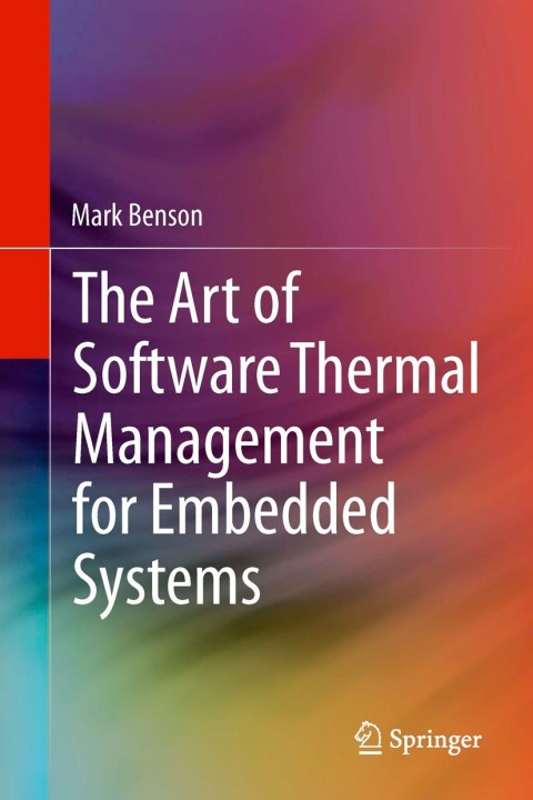 Cover image for book The Art of Software Thermal Management for Embedded Systems