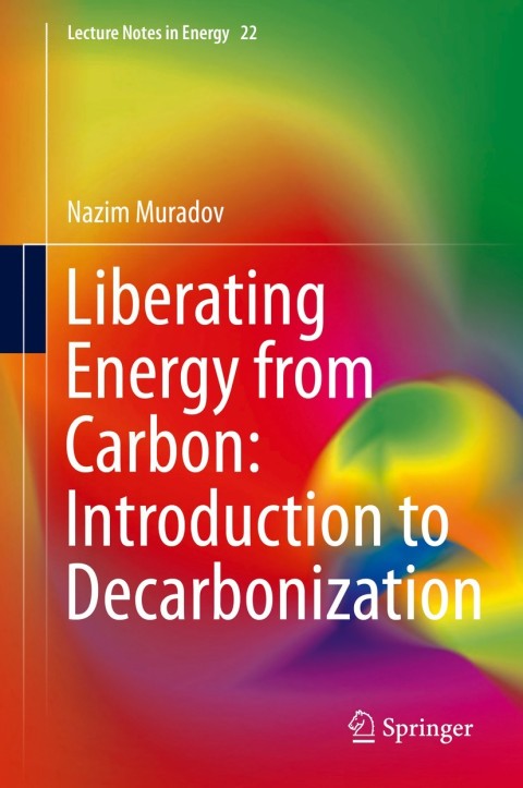 Cover image for book Liberating Energy from Carbon: Introduction to Decarbonization
