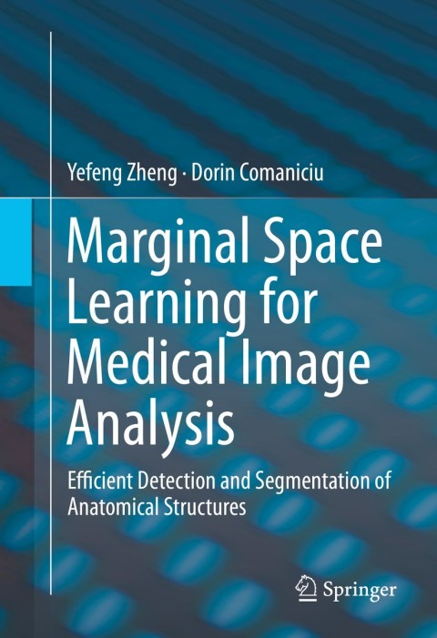 Cover image for book Marginal Space Learning for Medical Image Analysis