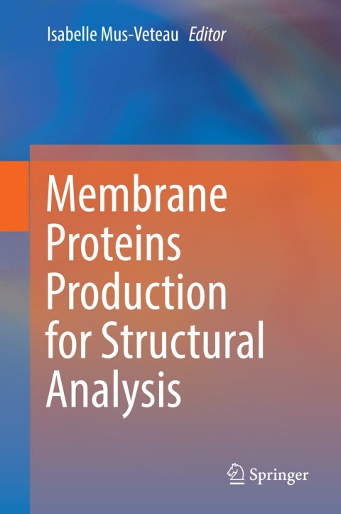 Cover image for book Membrane Proteins Production for Structural Analysis