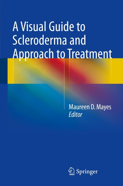 Cover image for book A Visual Guide to Scleroderma and Approach to Treatment