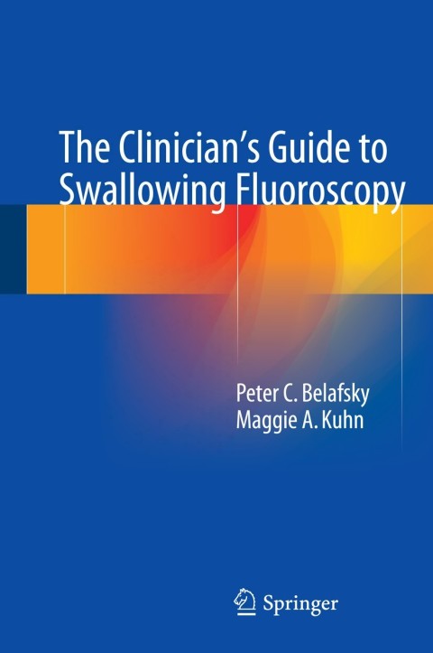 Cover image for book The Clinician's Guide to Swallowing Fluoroscopy