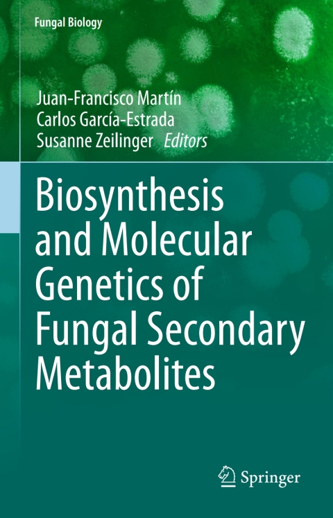 Cover image for book Biosynthesis and Molecular Genetics of Fungal Secondary Metabolites