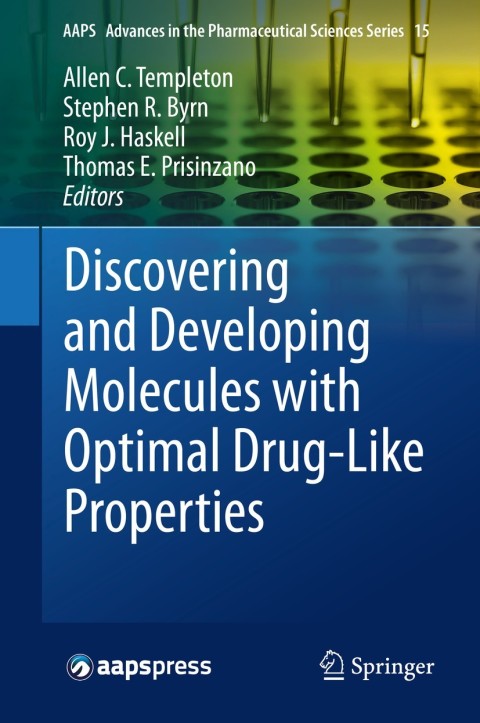Cover image for book Discovering and Developing Molecules with Optimal Drug-Like Properties