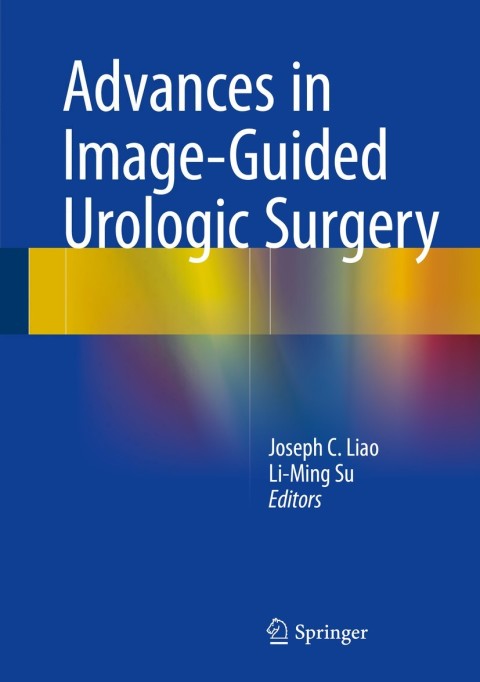 Cover image for book Advances in Image-Guided Urologic Surgery