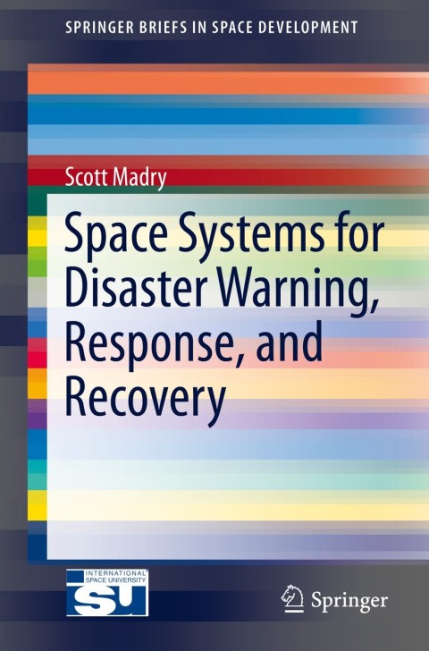 Cover image for book Space Systems for Disaster Warning, Response, and Recovery