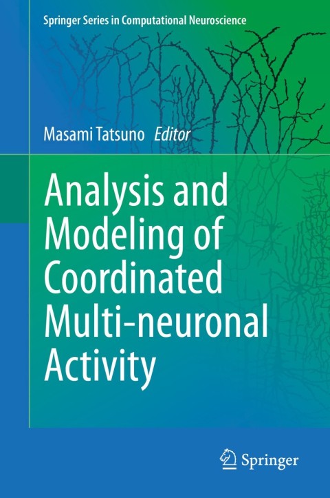 Cover image for book Analysis and Modeling of Coordinated Multi-neuronal Activity