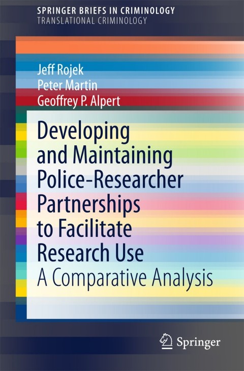 Cover image for book Developing and Maintaining Police-Researcher Partnerships to Facilitate Research Use