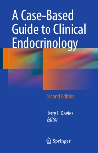 Cover image: A Case-Based Guide to Clinical Endocrinology 2nd edition 9781493920587