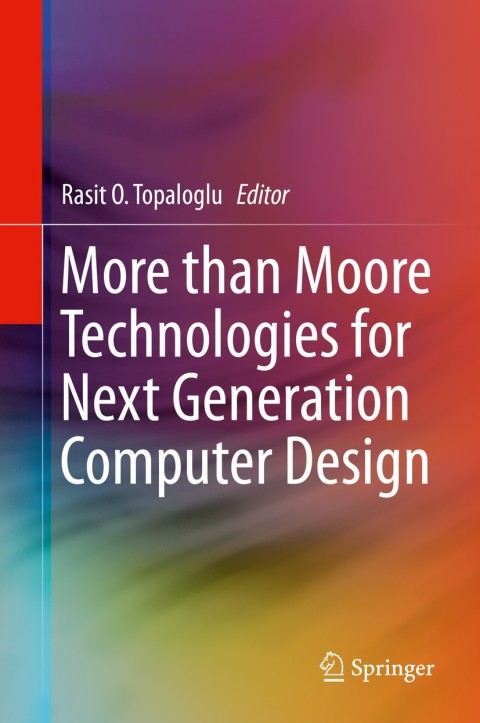 Cover image for book More than Moore Technologies for Next Generation Computer Design