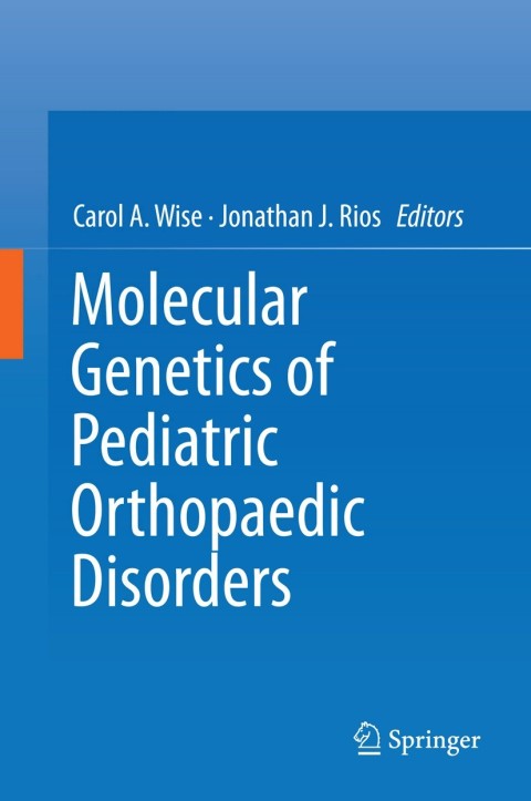 Cover image for book Molecular Genetics of Pediatric Orthopaedic Disorders