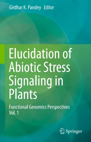 Elucidation of Abiotic Stress Signaling in Plants