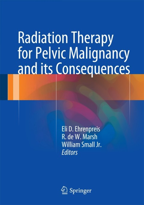 Cover image for book Radiation Therapy for Pelvic Malignancy and its Consequences