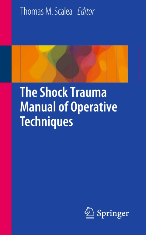 Cover image for book The Shock Trauma Manual of Operative Techniques
