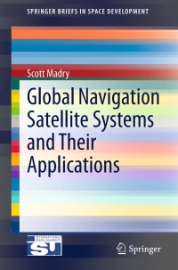 Cover image: Global Navigation Satellite Systems and Their Applications 9781493926077