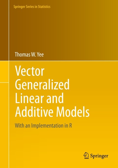 Cover image for book Vector Generalized Linear and Additive Models