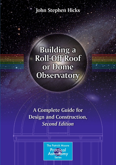 Cover image for book Building a Roll-Off Roof or Dome Observatory