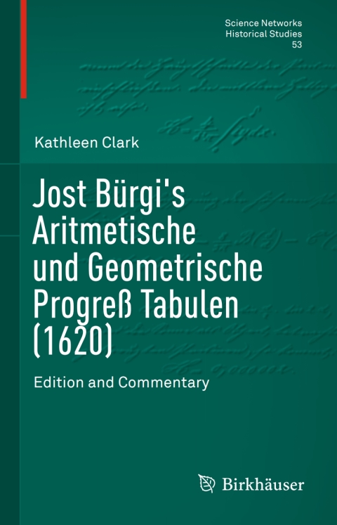 Cover image for book Jost Bürgi's Aritmetische und Geometrische Progreß Tabulen (1620)