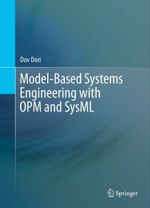 Cover image for book Model-Based Systems Engineering with OPM and SysML