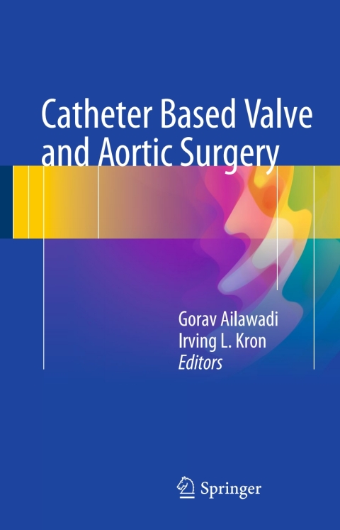 Cover image for book Catheter Based Valve and Aortic Surgery