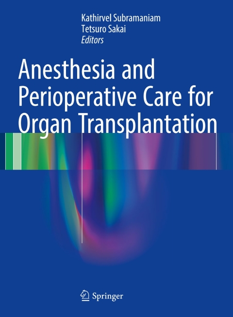 Cover image for book Anesthesia and Perioperative Care for Organ Transplantation