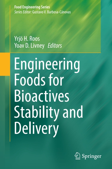 Cover image for book Engineering Foods for Bioactives Stability and Delivery