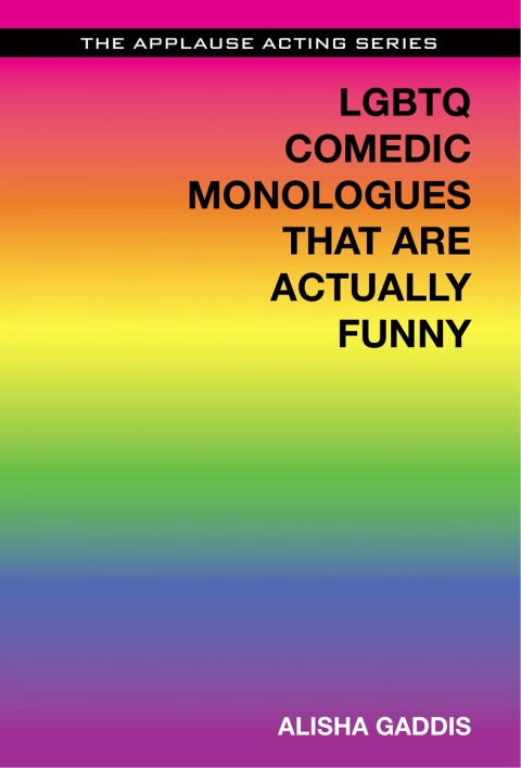 Cover image for book LGBTQ Comedic Monologues That Are Actually Funny