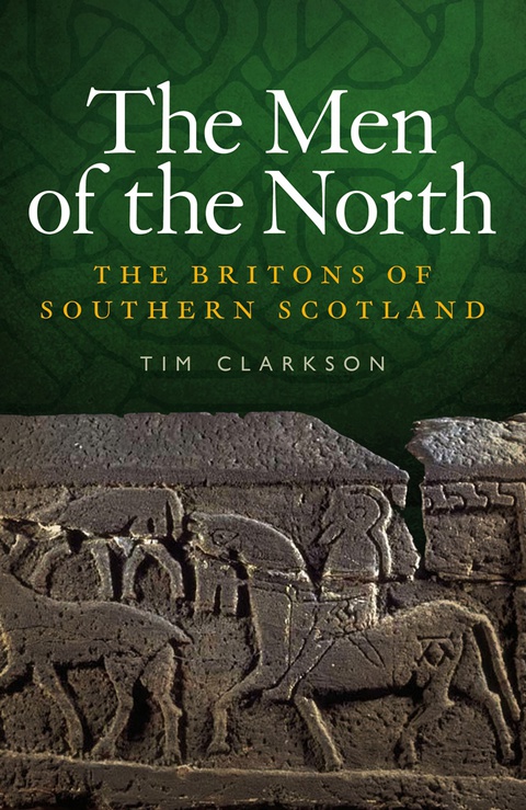 Cover image for book The Men of  North: The Britons of Southern Scotland